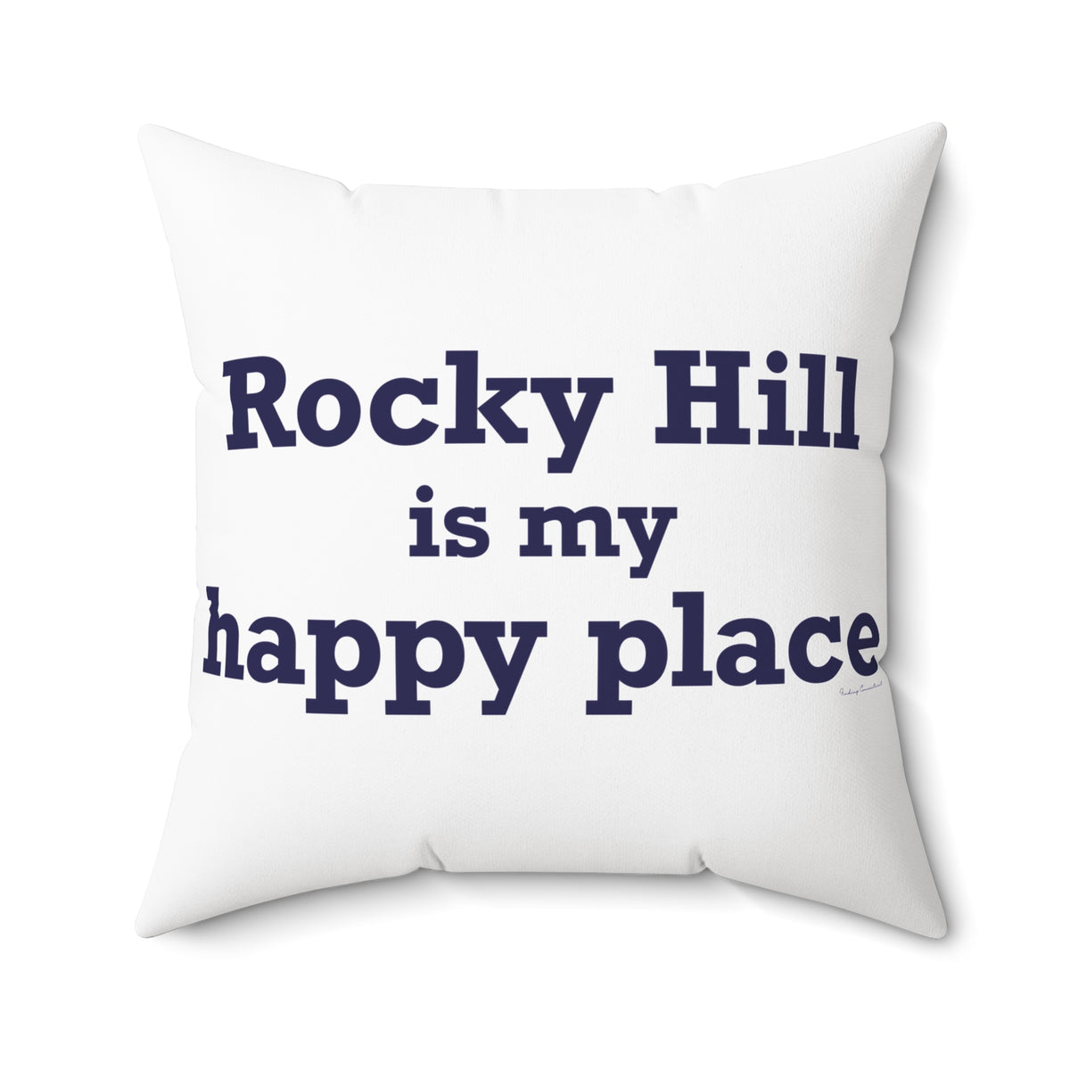Rocky Hill is My Happy Place Polyester Square Pillow