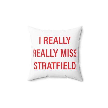 I Really Really Miss Stratfield Spun Polyester Square Pillow