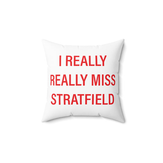 I Really Really Miss Stratfield Spun Polyester Square Pillow