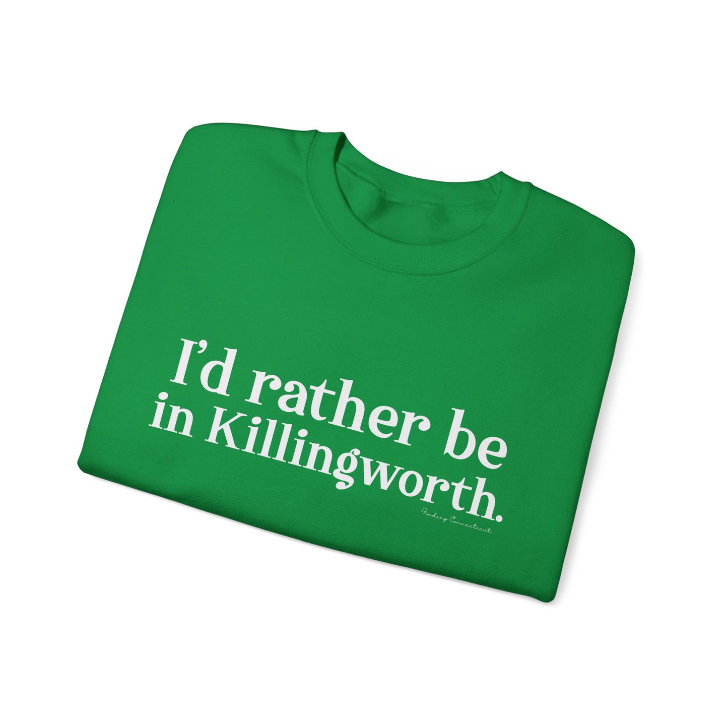 I'd rather be in Killingworth. Unisex Heavy Blend™ Crewneck Sweatshirt