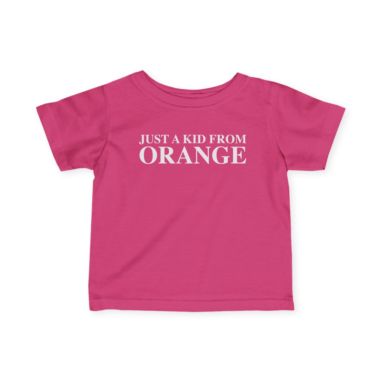 Just a kid from Orange Infant Fine Jersey T-Shirt