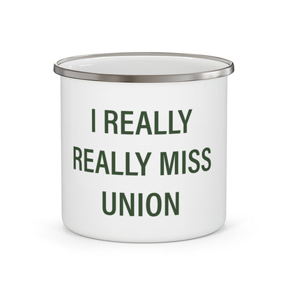 I Really Really Miss Union Enamel Camping Mug