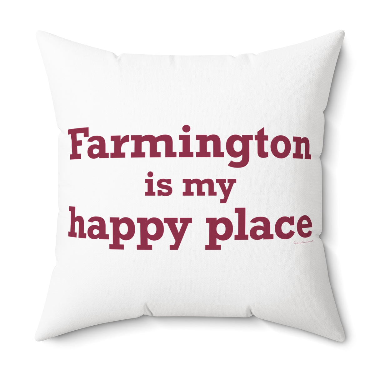 Farmington is My Happy Place Polyester Square Pillow