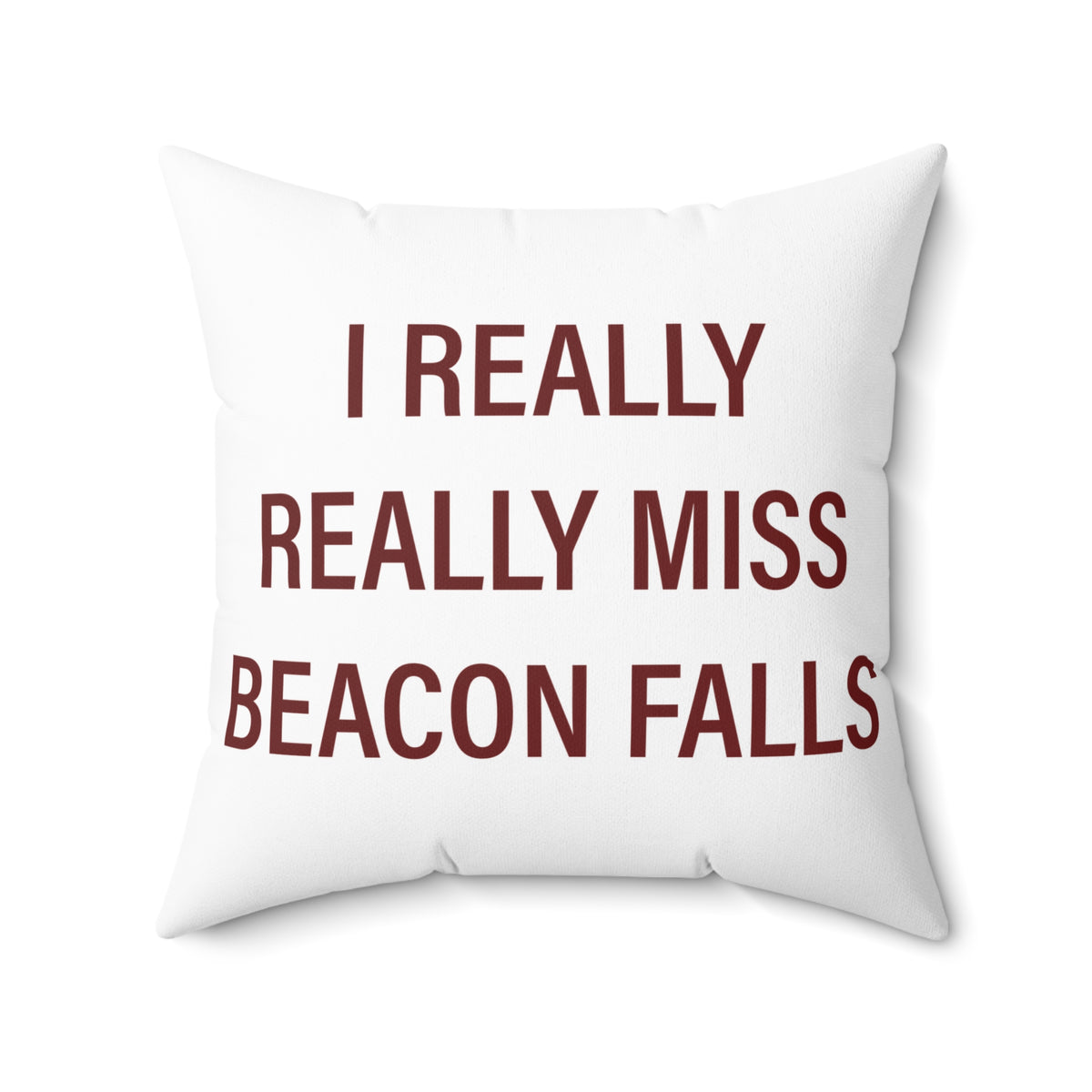 I Really Really Miss Beacon Falls Polyester Square Pillow