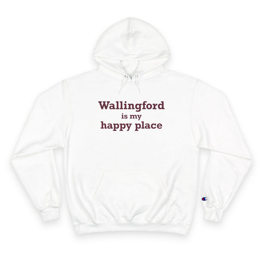 Wallingford is My Happy Place  Champion Hoodie