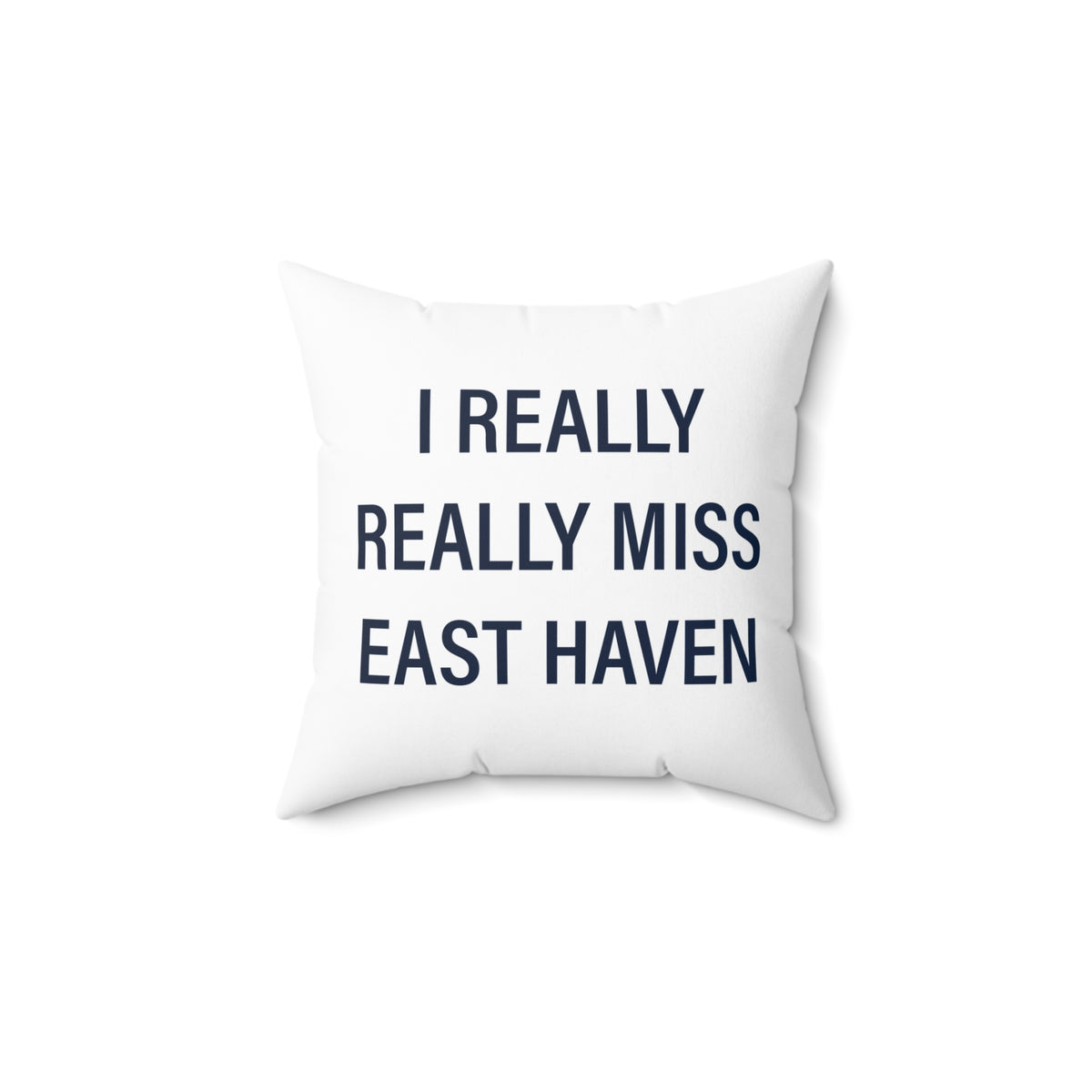 I Really Really Miss East Haven Polyester Square Pillow