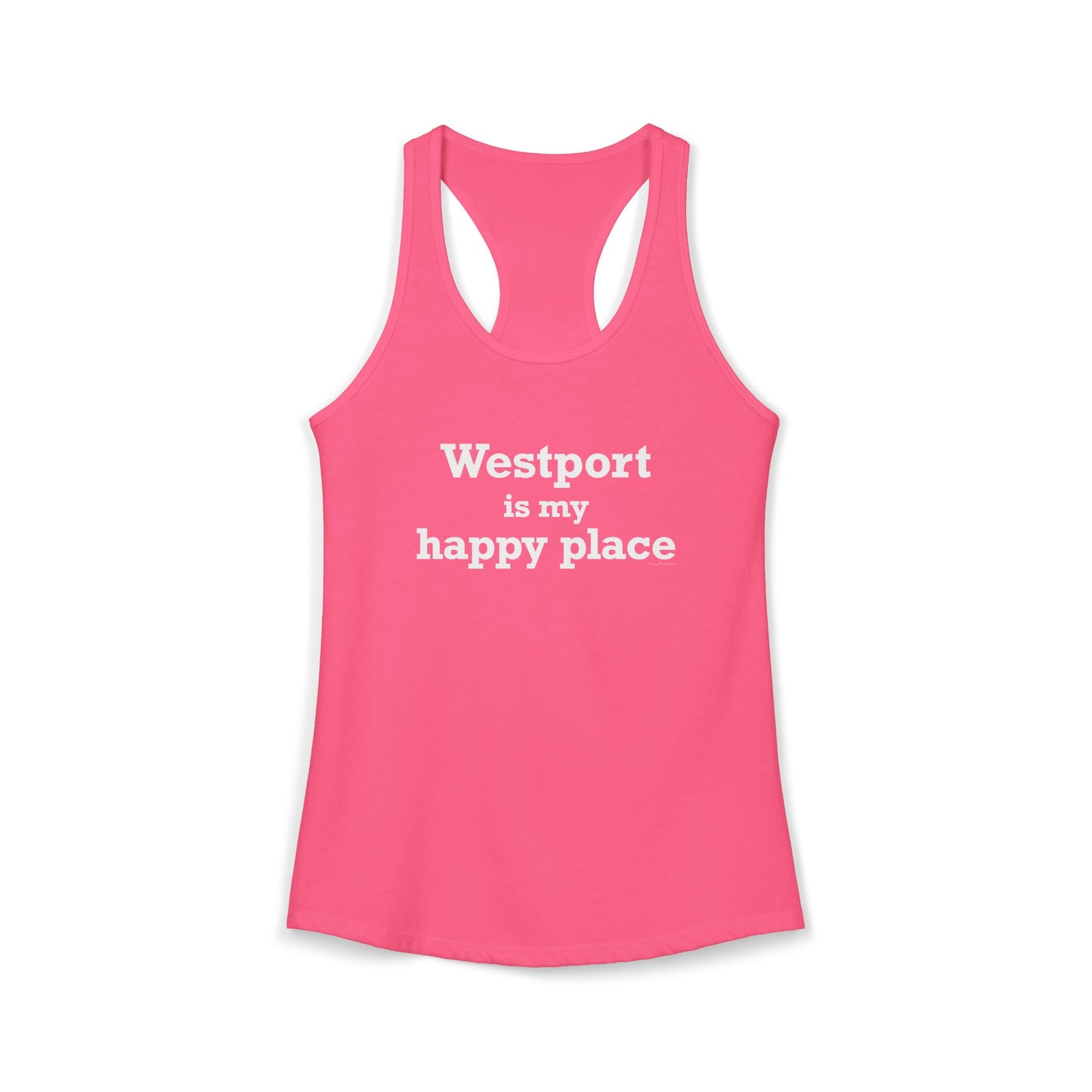 Westport Is My Happy Place Women's Ideal Racerback Tank Top
