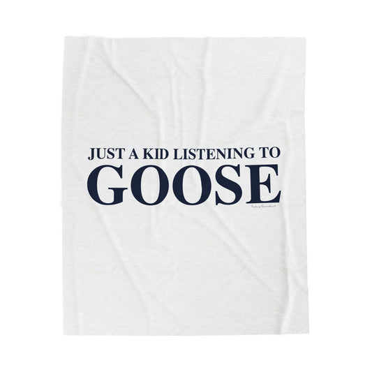 Just a kid listening to Goose Velveteen Plush Blanket