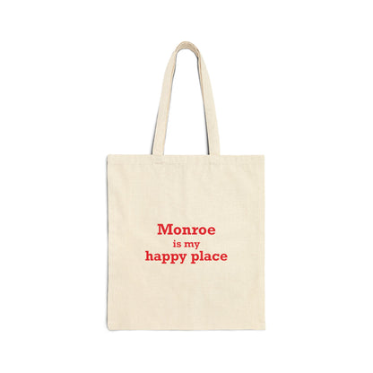 Monroe Is My Happy Place  Cotton Canvas Tote Bag