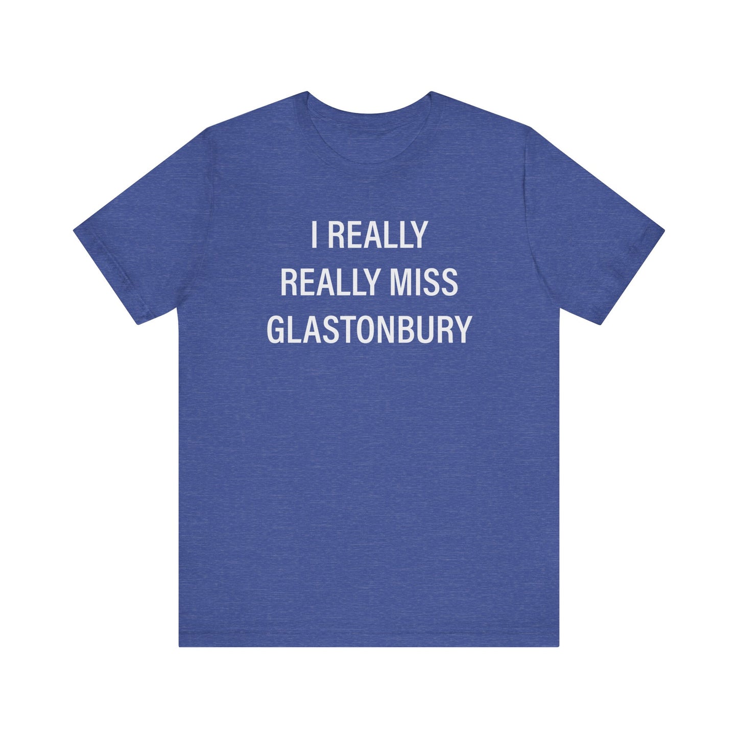 I Really Really Miss Glastonbury Unisex Jersey Short Sleeve Tee