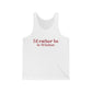 I'd rather be in Windsor. Unisex Jersey Tank