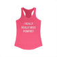 I Really Really Miss Pomfret Women's Ideal Racerback Tank Top