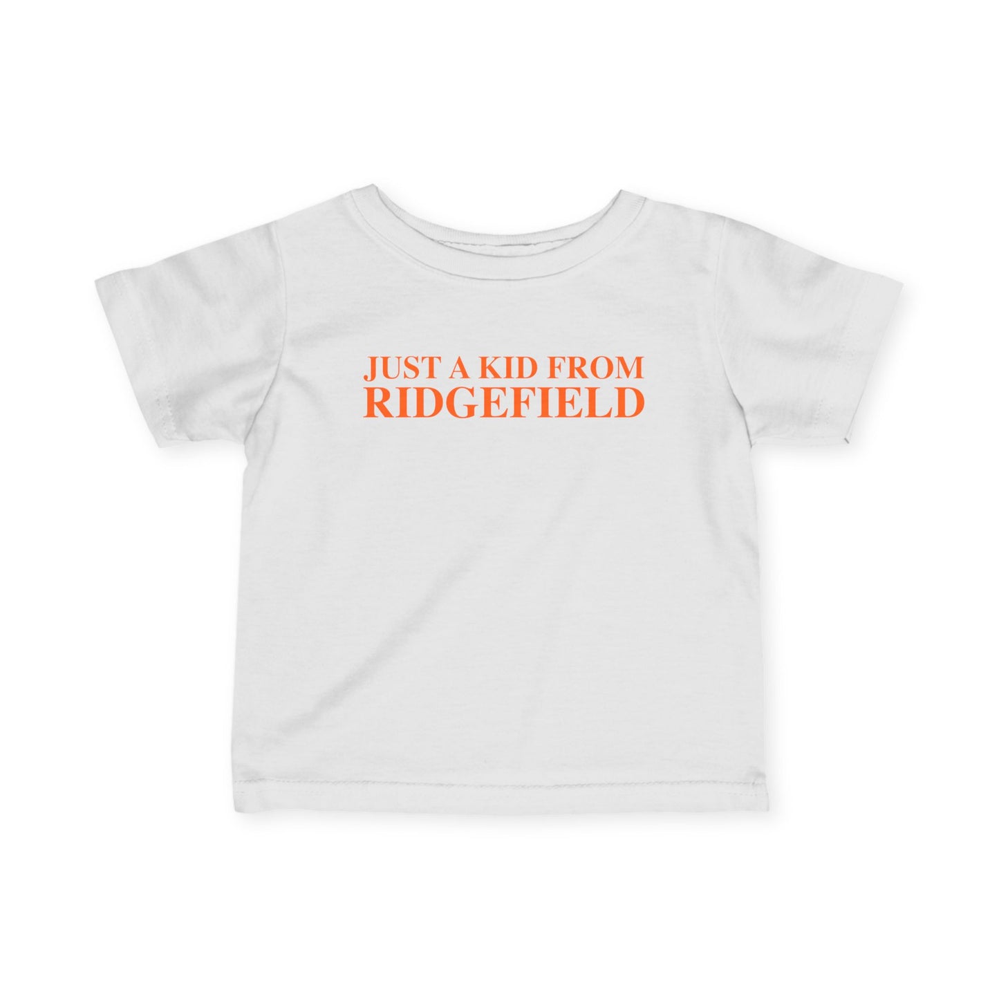Just a kid from Ridgefield Infant Fine Jersey T-Shirt