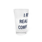I Really Really Miss Compo Beach Pint Glass, 16oz