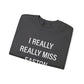 I Really Really Miss Easton Unisex Heavy Blend™ Crewneck Sweatshirt