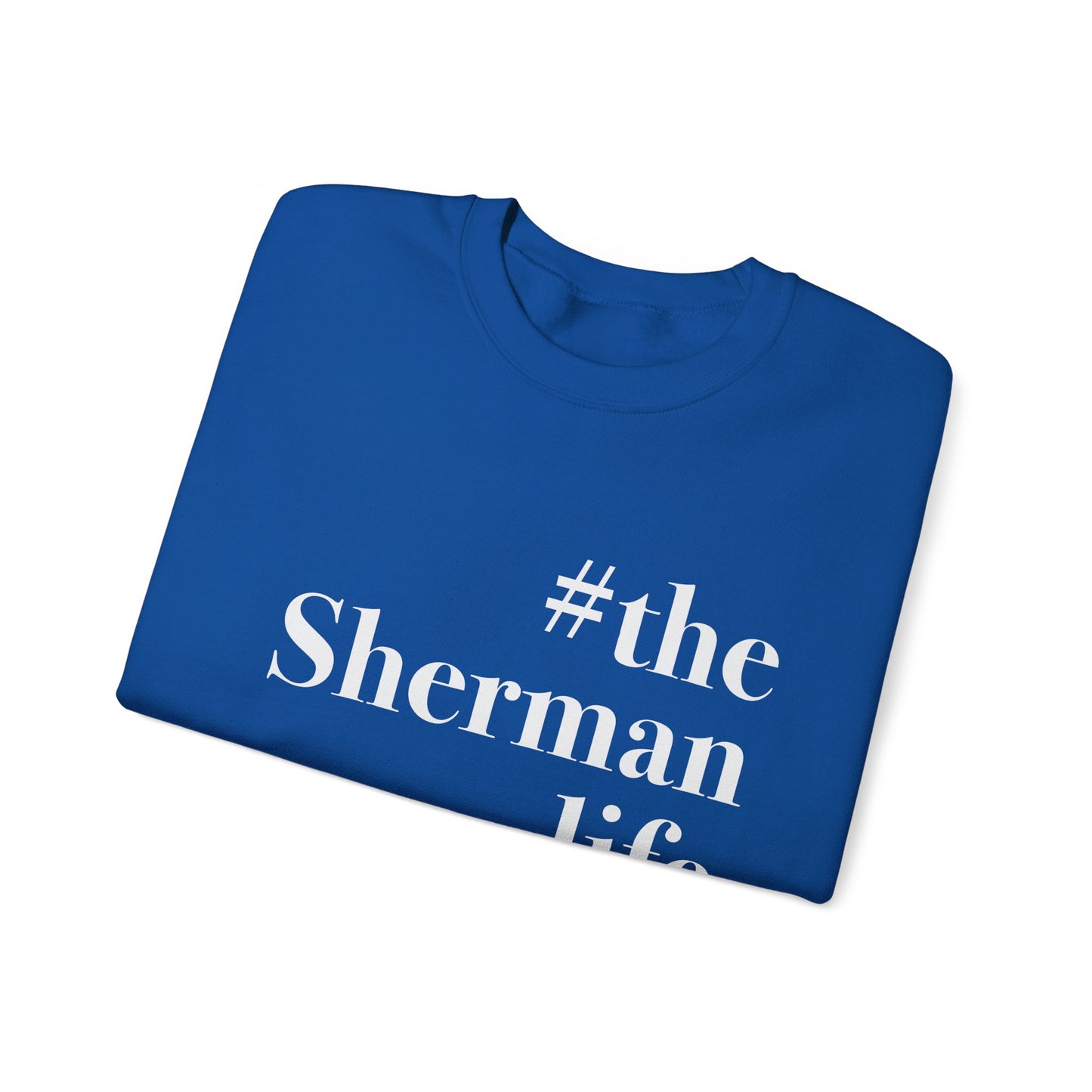 #theshermanlife Unisex Heavy Blend™ Crewneck Sweatshirt