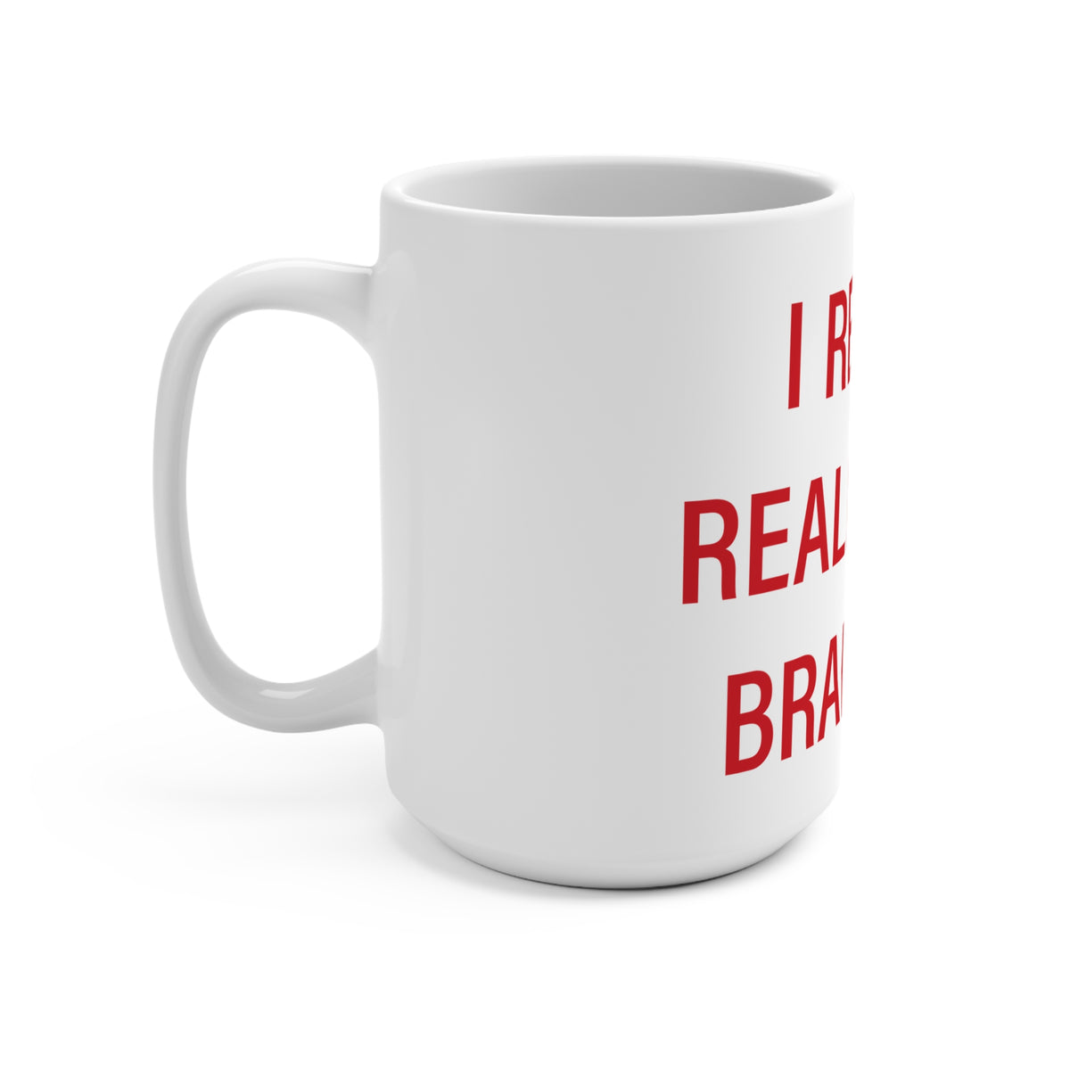 I Really Really Miss Branford  Mug 15oz