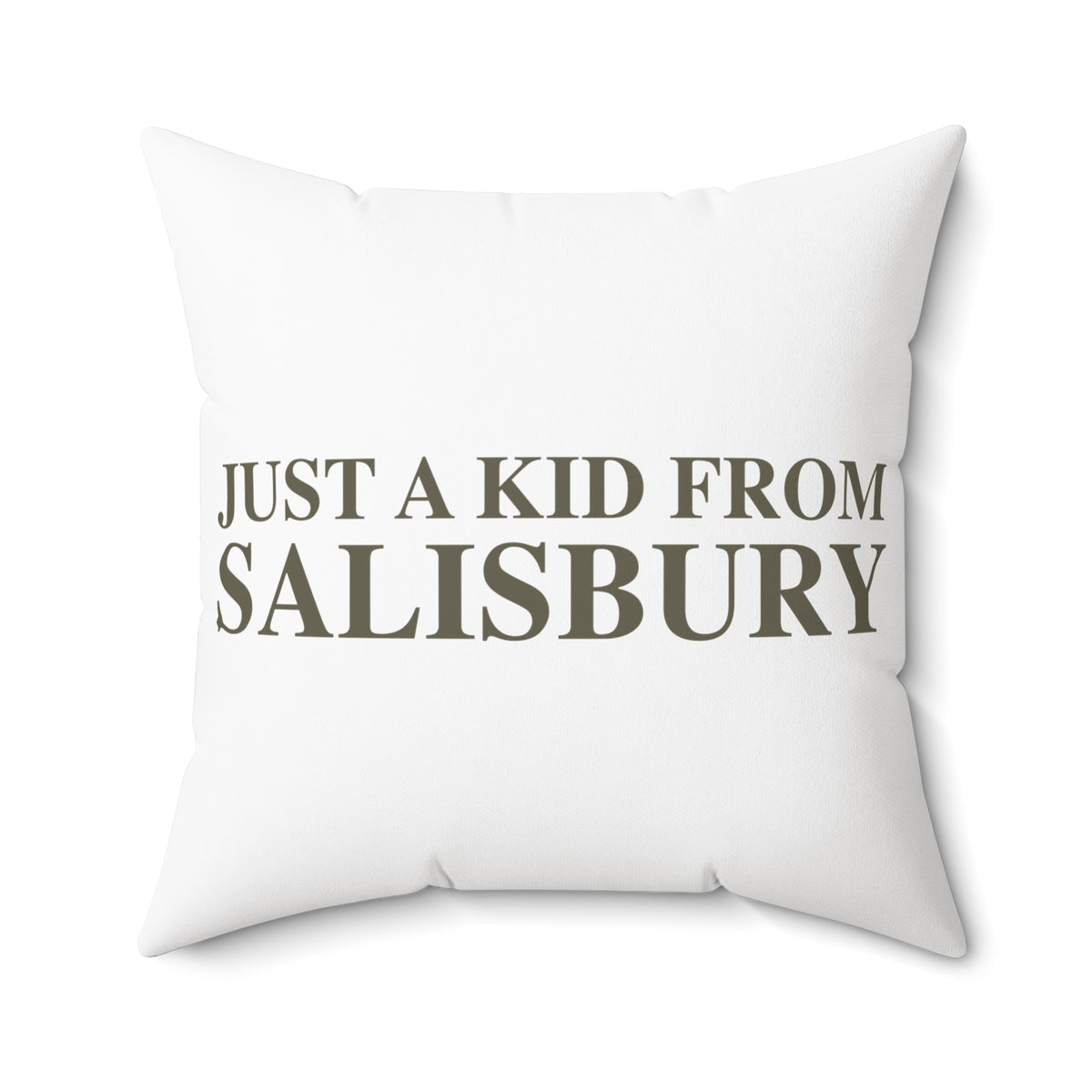 Just a kid from Salisbury Polyester Square Pillow