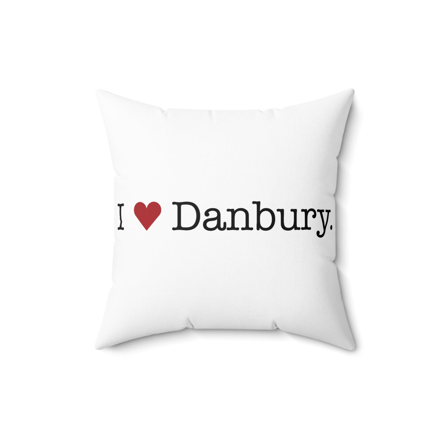 I Heart Danbury. Spun Polyester Square Pillow