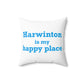 Harwinton is My Happy Place Polyester Square Pillow