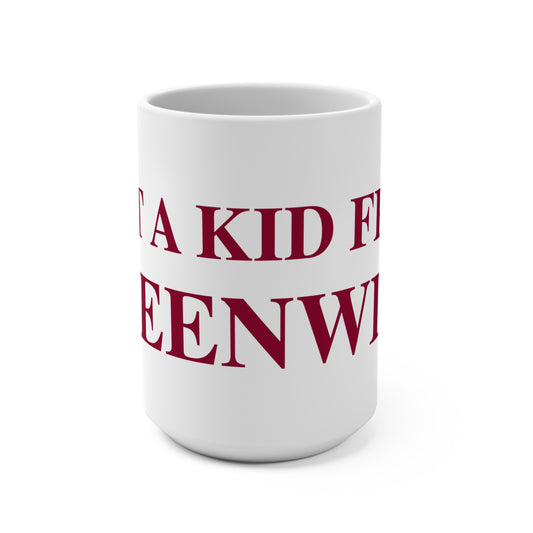Just a kid from Greenwich Mug 15oz