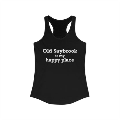 Old Saybrook is My Happy Place Women's Ideal Racerback Tank Top