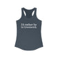 I’d rather be in Greenwich Women's Ideal Racerback Tank Top