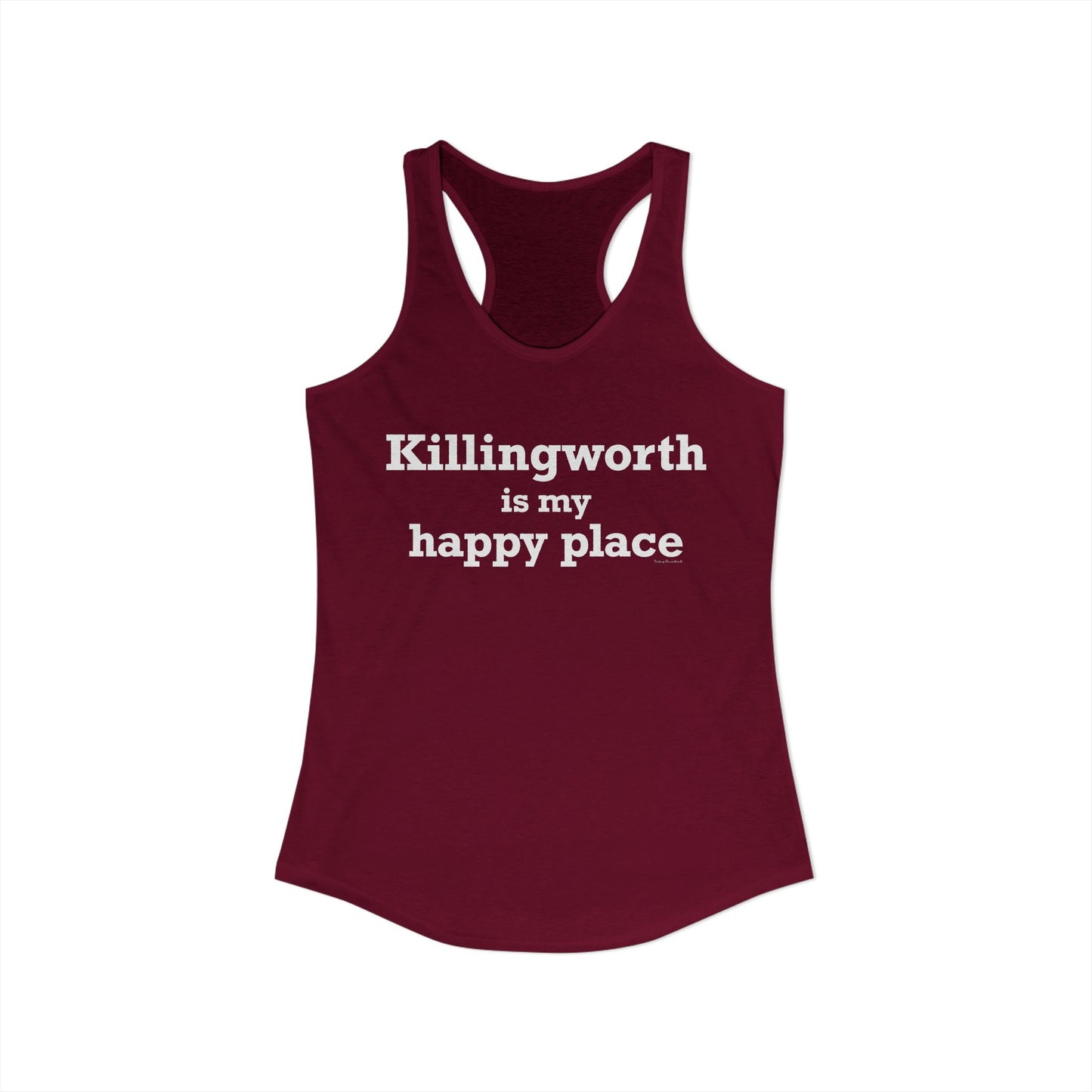 Killingworth is My Happy Place Women's Ideal Racerback Tank Top
