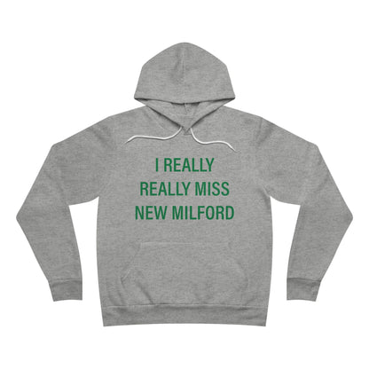 I Really Really Miss New Milford Unisex Sponge Fleece Pullover Hoodie