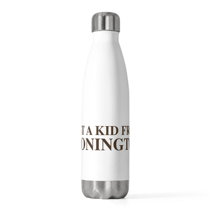 Just a kid from Stonington 20oz Insulated Bottle