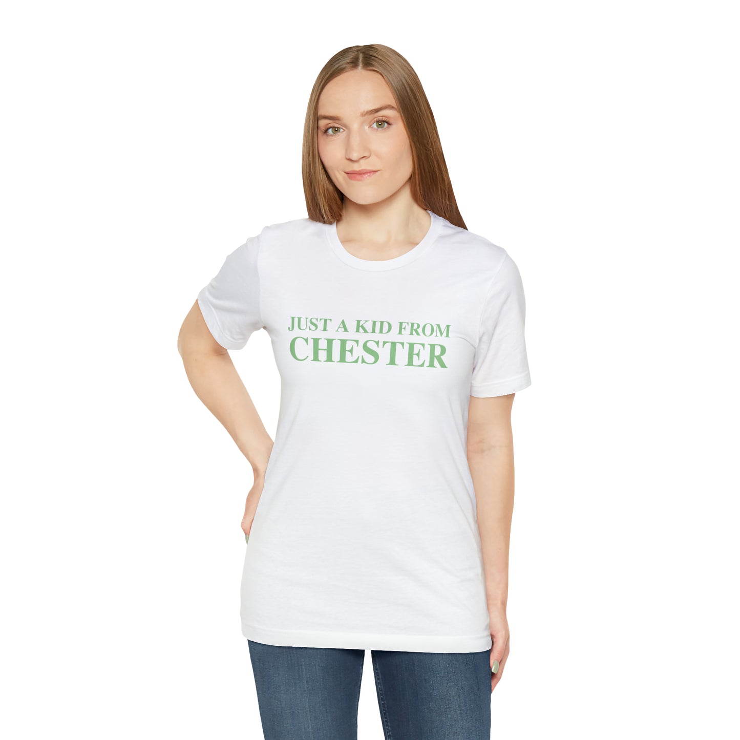 Just a kid from Chester Unisex Jersey Short Sleeve T-Shirt