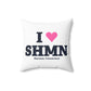 I Heart SHMN Spun Polyester Square Pillow
