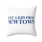 Just a kid from Newtown Spun Polyester Square Pillow