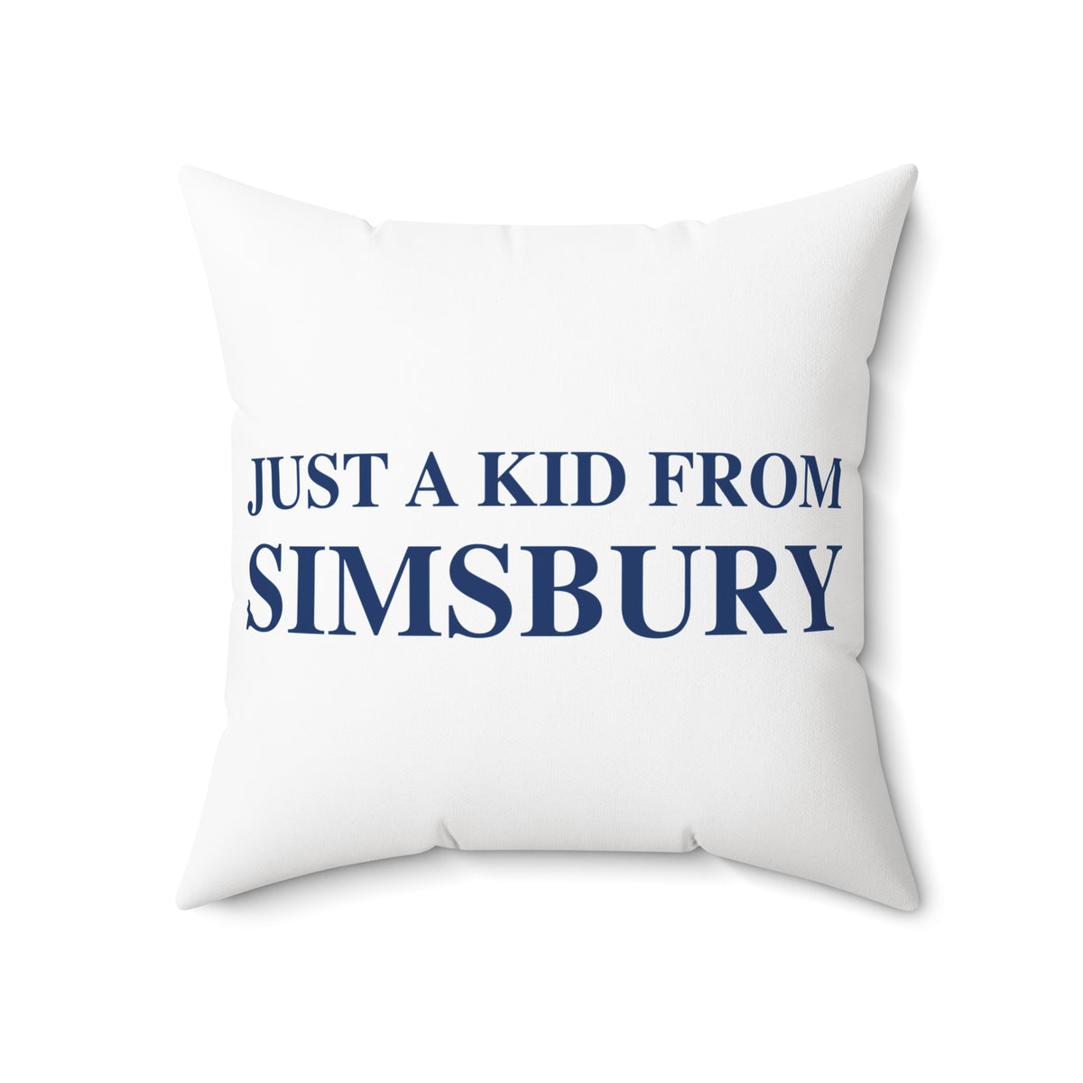 Just a kid from Simsbury Polyester Square Pillow