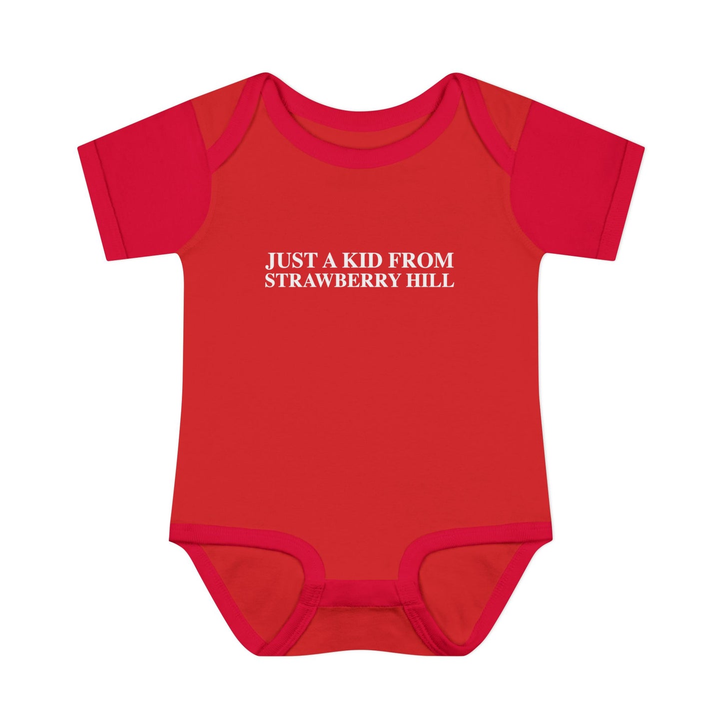 Just a kid from Strawberry Hill Infant Baby Rib Bodysuit
