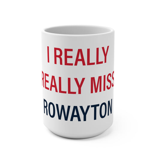 I Really Really Miss Rowayton Mug 15oz