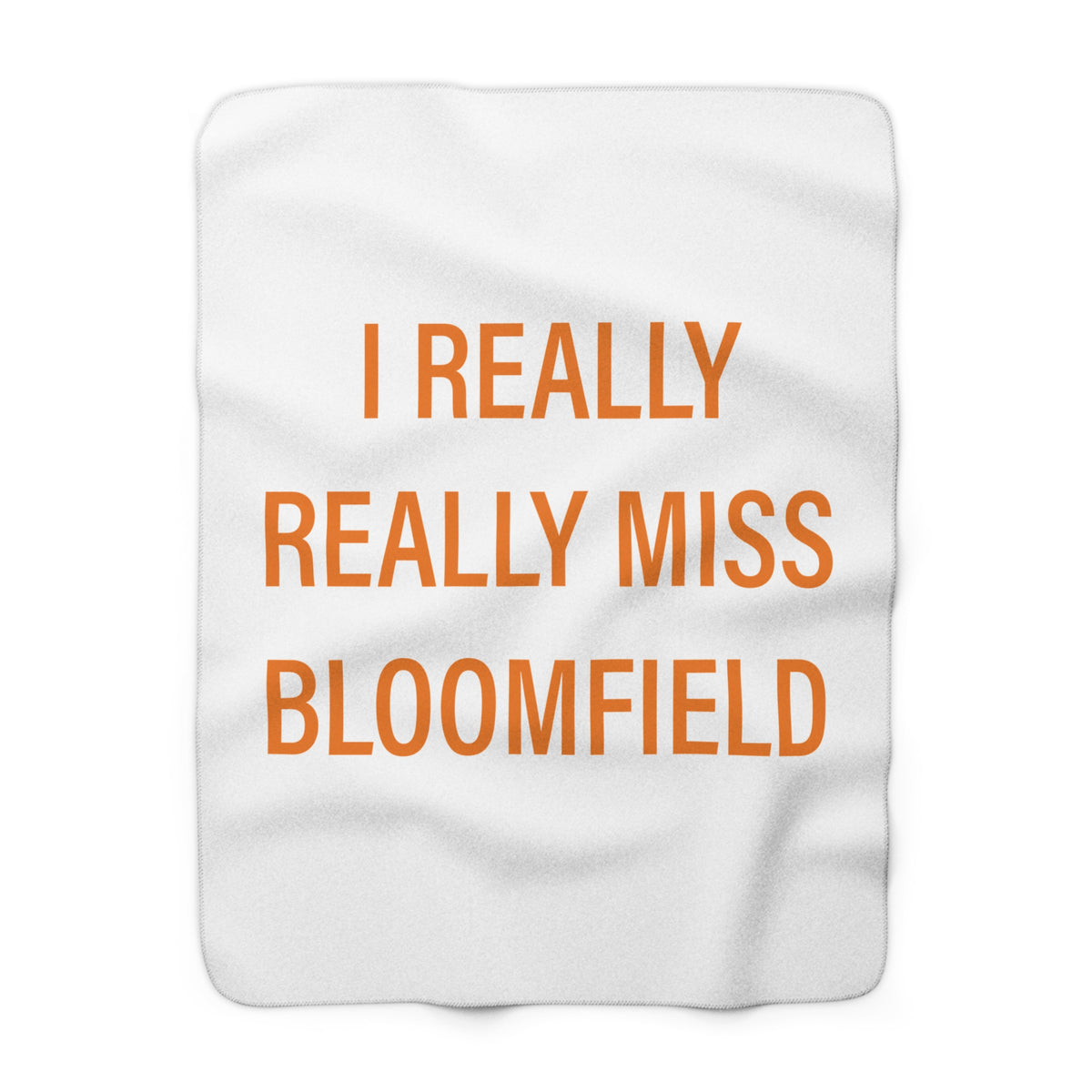 I Really Really Miss Bloomfield Fleece Blanket