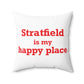 Stratfield Is My Happy Place Spun Polyester Square Pillow