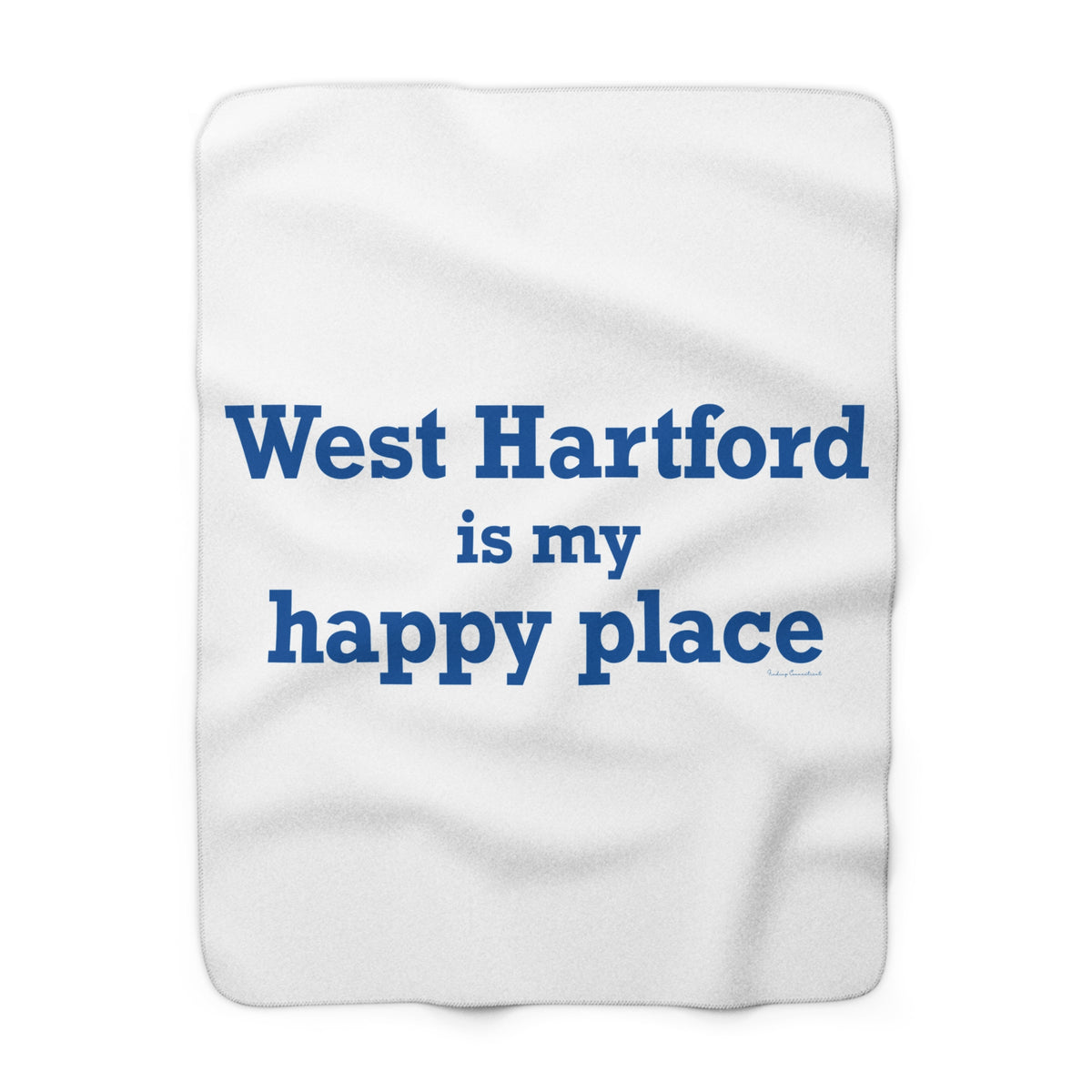 West Hartford is My Happy Place Sherpa Fleece Blanket