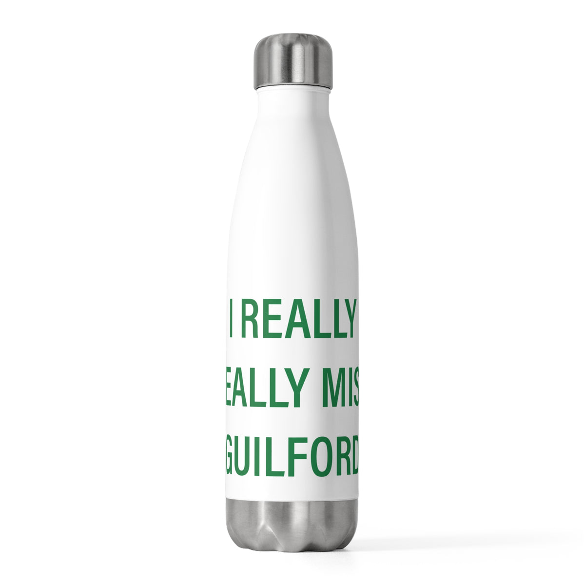 I Really Really Miss Guilford 20 oz Insulated Bottle
