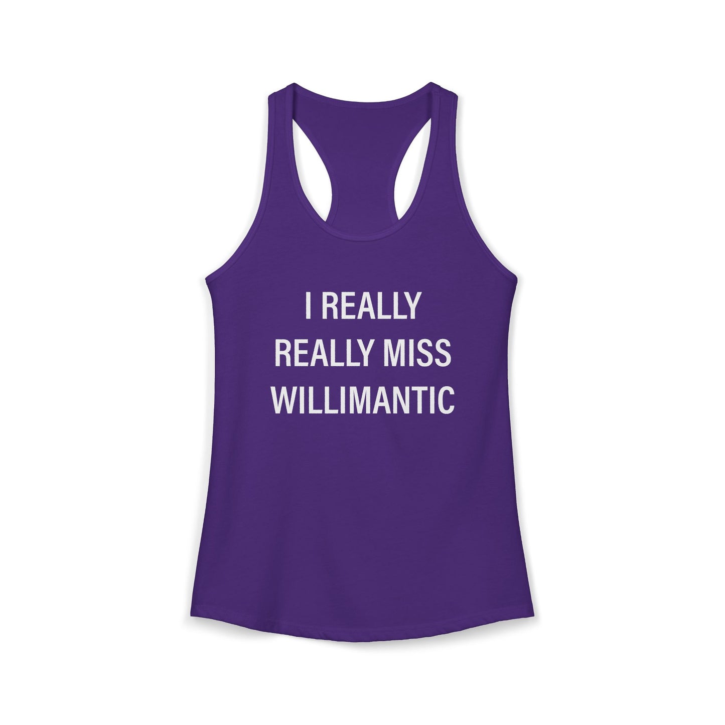 I Really Really Miss Willimantic Women's Ideal Racerback Tank Top