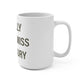 I Really Really Miss Salisbury Mug 15oz