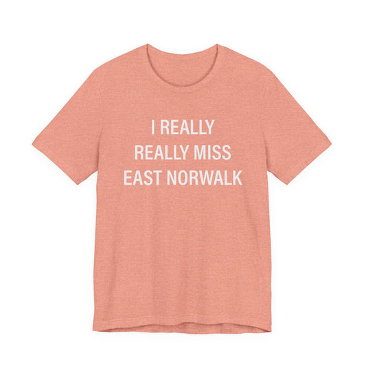 I Really Really Miss East Norwalk Unisex Jersey Short Sleeve T-Shirt