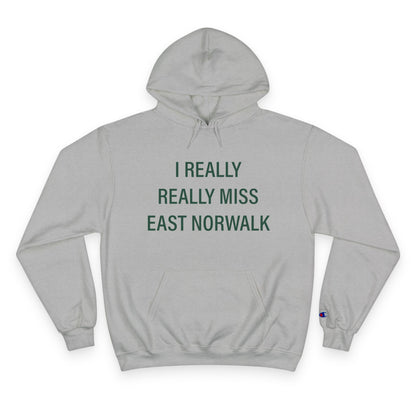 I Really Really Miss East Norwalk Champion Hoodie