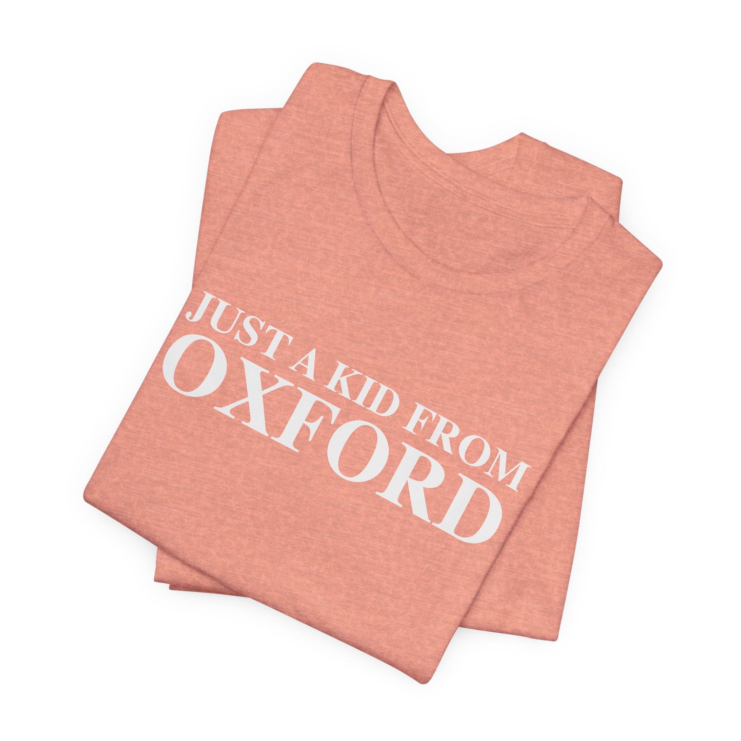 Just a kid from Oxford Unisex Jersey Short Sleeve T-Shirt