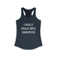 I Really Really Miss Saugatuck Women's Ideal Racerback Tank