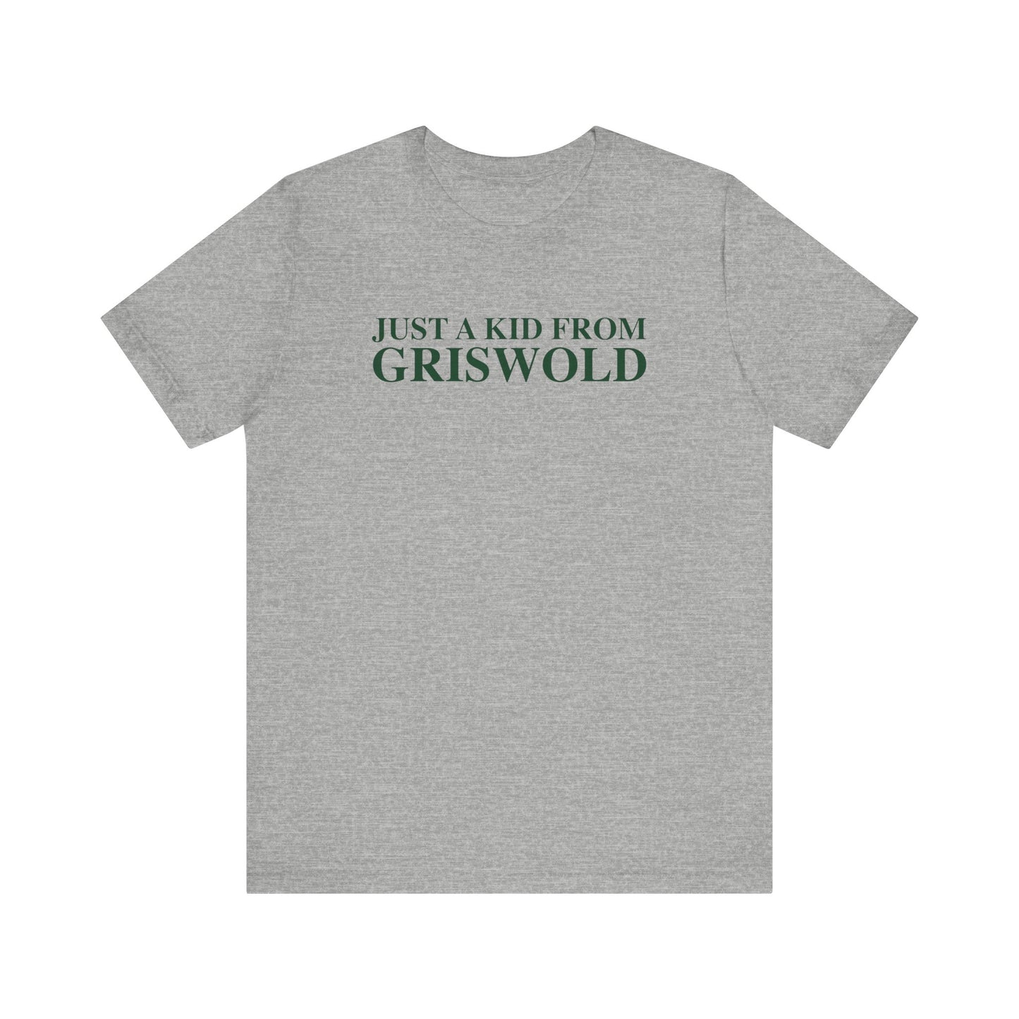 Just a kid from Griswold Unisex Jersey Short Sleeve T-Shirt
