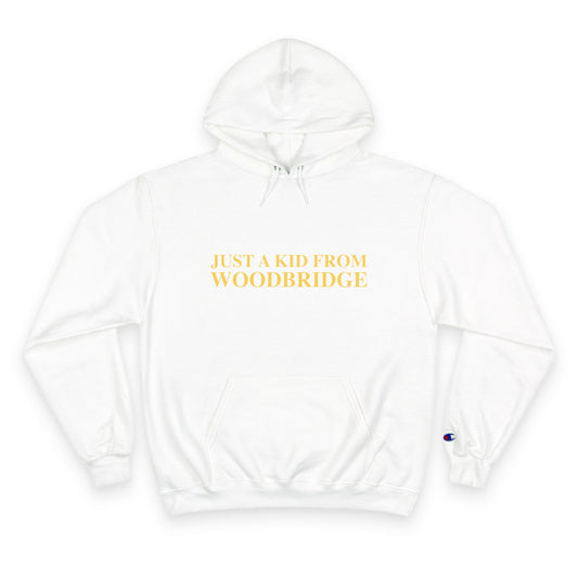Just a kid from Woodbridge Champion Hoodie