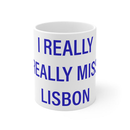 I Really Really Miss Lisbon Connecticut Mug 11oz
