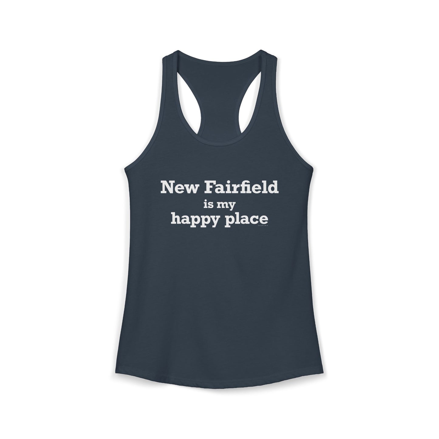 New Fairfield Is My Happy Place Women's Ideal Racerback Tank Top